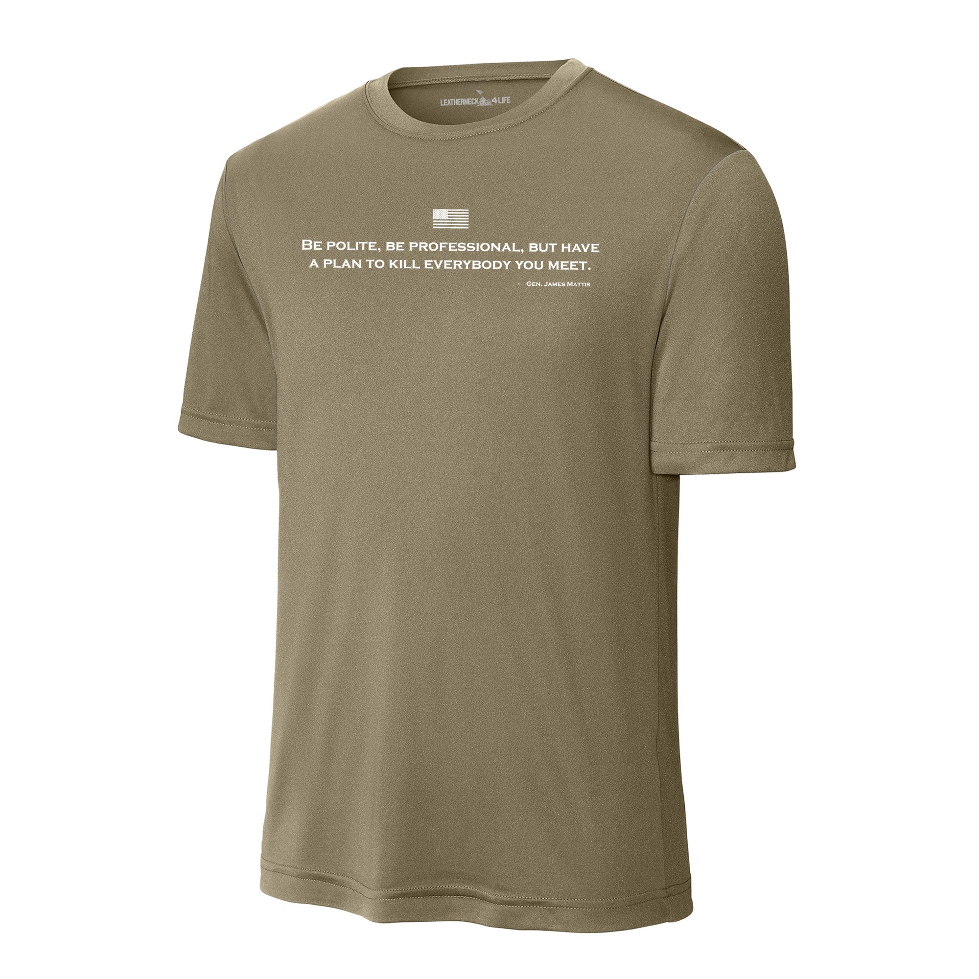 Be Polite & Have a Plan Mattis Quote Performance T-Shirt