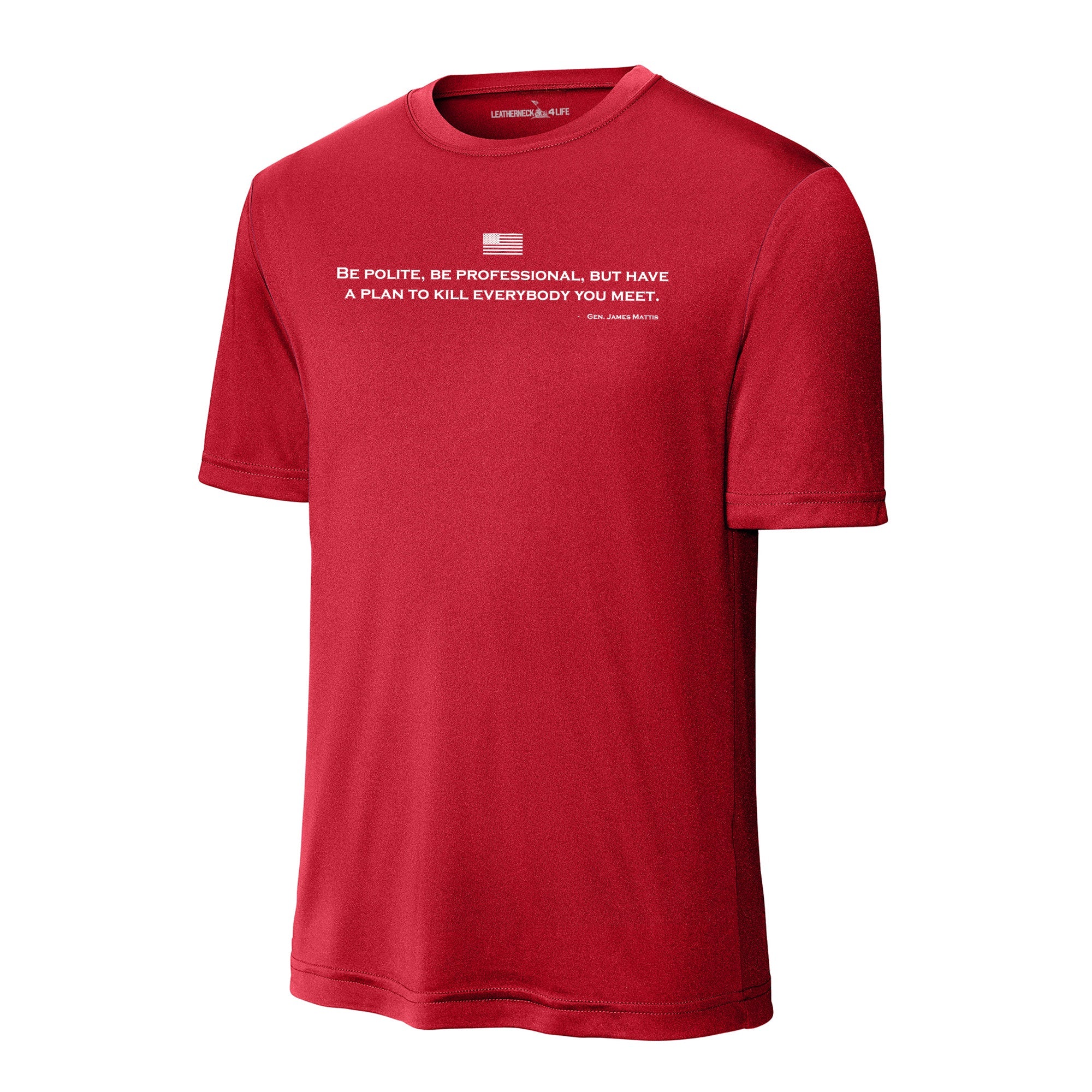 Be Polite & Have a Plan Mattis Quote Performance T-Shirt