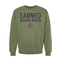 Earned Never Given Crewneck Sweatshirt