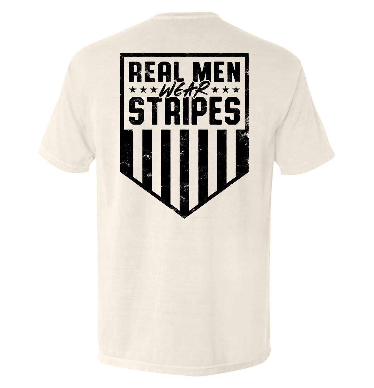 Real Men Wear Stripes (Back Print)